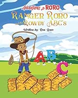Ranger RoRo and The Rowdy ABC's 173594372X Book Cover