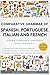 Comparative Grammar of Spanish, Portuguese, Italian and French: Learn & Compare 4 Languages Simultaneously