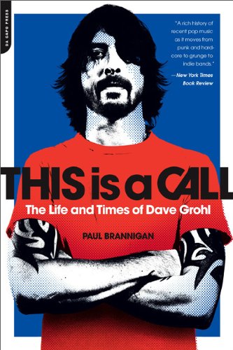 This Is a Call: The Life and Times of Dave Grohl This Is a Call: The Life and Times of Dave Grohl