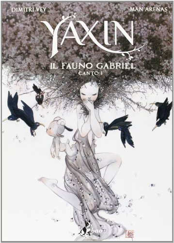 Yaxin. Il fauno Gabriel: 1 Yaxin. Il fauno Gabriel: 1