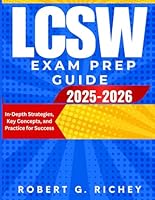 LCSW EXAM PREP GUIDE 2025-2026: In-Depth Strategies, Key Concepts, and Practice for Success B0F5P4D5T4 Book Cover