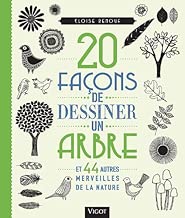 Download 20 Façons de Dessiner un Arbre et 44 Autres Merveilles de la Nature PDF