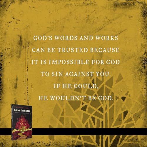 Image of Holier Than Thou: How God's Holiness Helps Us Trust Him