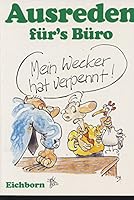 Eichborn Taschenbücher, Nr.93, Mein Wecker hat verpennt, Ausreden für's Büro 3821819936 Book Cover