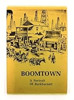 Boomtown: a portrait of Burkburnett B0006CB6DC Book Cover
