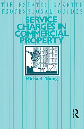 Service Charges in Commercial Properties (Estates Gazette Professional Guides)