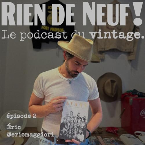 Episode 02 : Eric aka @ericmaggiori