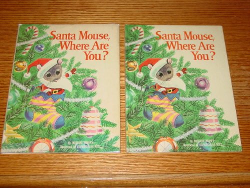 Santa Mouse, where are you? B0006BTSBK Book Cover