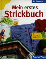 Mein erstes Strickbuch. Der Strick-Kurs für Kinder. 3804305466 Book Cover