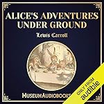 Cover of Alice's Adventures Under Ground