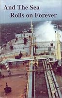 And the Sea Rolls on Forever 1889074047 Book Cover