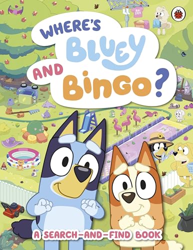 Bluey: Where’s Bluey and Bingo?: A Search-and-Find Book