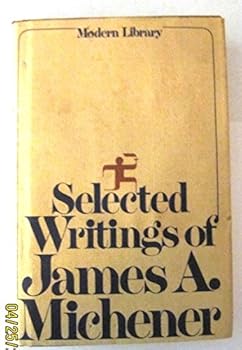 Hardcover Selected Writings of James A. Michener With a Special Foreword by the Author Book