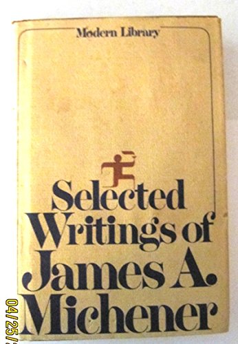 Selected Writings of James A. Michener With a S... B00HFF7GWS Book Cover