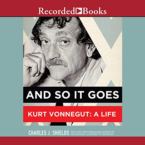 And So It Goes: Kurt Vonnegut: A Life 1664660690 Book Cover