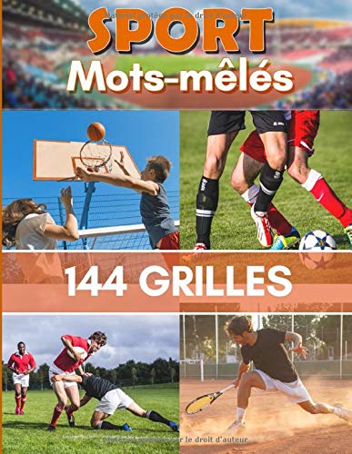 Télécharger Sport mots-mêlés 144 Grilles: Mots cachés pour Ado & Adultes | Football, Basket, Rugby et Tennis Francais PDF