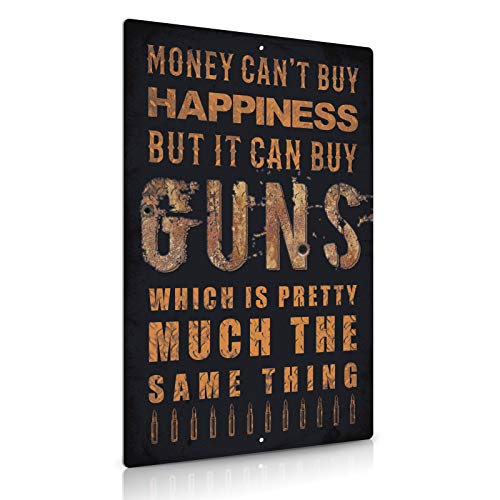 Putuo Decor Funny Gun Metal Tin Sign Man Cave Bar Decor, Money Can't Buy Happiness But It Can Buy Guns 12 x 8 Inches