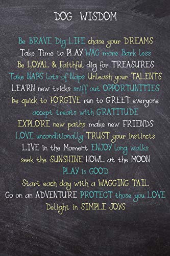 Dog Wisdom Journal and Sketchbook - Inspirational Dog Quotes: Dog Wisdom Inspirational Notebook , 6 x 9 , 130 Pages , Dog Lovers Notebook , Dog ... , Dog Walker Notepad , Dog Wisdom Quotes