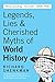 Legends , Lies & Cherished Myths of World History