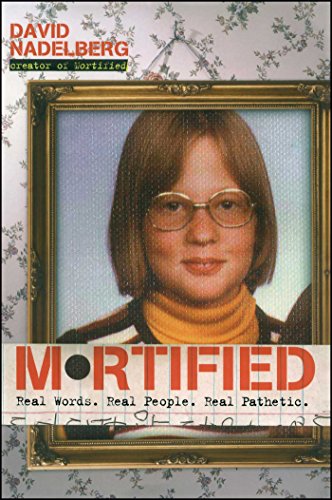 Télécharger Mortified: Real Words. Real People. Real Pathetic. (English Edition) Livre eBook France