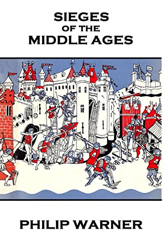 Phillip Warner - Sieges Of The Middle Ages