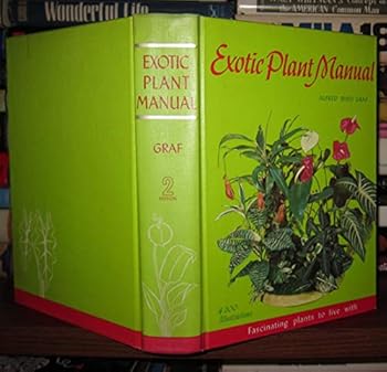 Exotic Plant Manual: Fascinating Plants to Live With