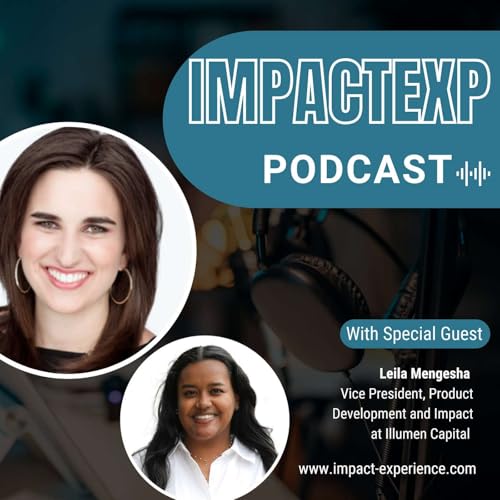Breaking Barriers in Finance: A Personal Conversation with Leila Mengesha of Illumen Capital cover art
