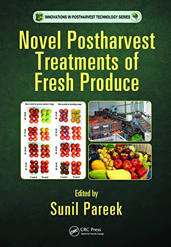 Novel Postharvest Treatments of Fresh Produce (Innovations in Postharvest Technology Series)