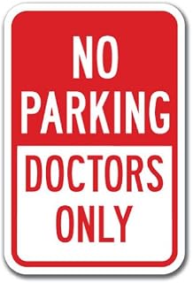 No Parking Doctors Only Sign 12" X 18" Heavy Gauge Aluminum Signs