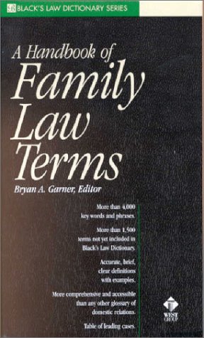 A Handbook of Family Law Terms (Black's Law Dictionary Series) A Handbook of Family Law Terms (Black's Law Dictionary Series)