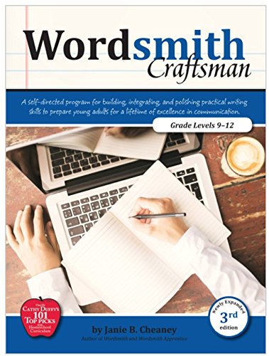 Wordsmith Craftsman , 9-12th Grade Skills, Writing and Composition for High School, 3rd Edition
