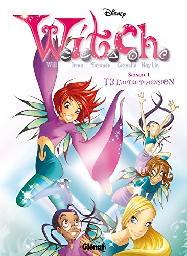 Witch - Saison 1 - Tome 03: L'Autre dimension Witch - Saison 1 - Tome 03: L'Autre dimension