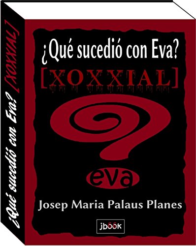 ¿Qué Sucedió Con Eva? [xoxxial]
