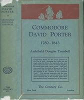 Commodore David Porter, 1780-1843 B00085C8MK Book Cover