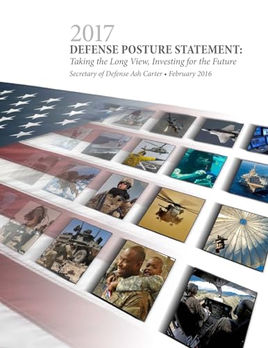 2017 DEFENSE POSTURE STATEMENT: Taking the Long View, Investing for the Future