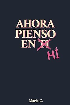 Ahora Pienso En Mí