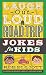Laugh-Out-Loud Road Trip Jokes for Kids (Laugh-Out-Loud Jokes for Kids)
