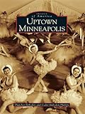  Uptown Minneapolis (Images of America) (English Edition)