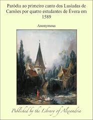 Capa de Parðdia ao primeiro canto dos Lusëadas de Camòes por quatro estudantes de Èvora em 1589
