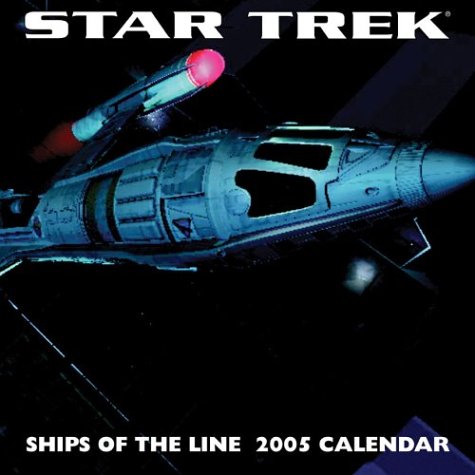 Star Trek Ships Of The Line: 2005 Wall Calendar