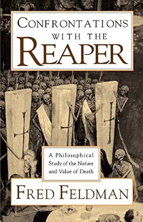 Confrontations with the Reaper: A Philosophical Study of the Nature and Value of Death-Wow! eBook