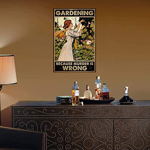 Tin Sign Decor Retro Vintage Metal Sign Gardening Because Murder Is Wrong Reproduction Metal Tin Sign Wall Decor For Cafe Bar Pub Home 12 X 8 Inches 8X12 Inches #TOP4