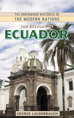Cover of The History of Ecuador (The Greenwood Histories of the Modern Nations)