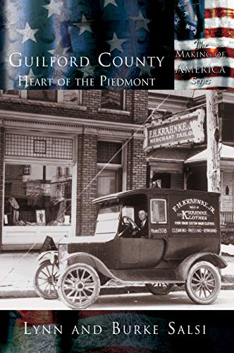 Guilford County: The Heart of the Piedmont 1589731123 Book Cover