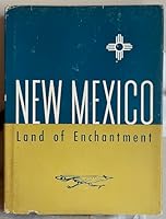 NEW MEXICO LAND OF ENCHANTMENT B0055MX4S8 Book Cover