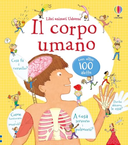 Il corpo umano. Ediz. illustrata