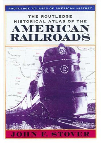 American Railroads 第二版 John F. Stover American Railroads (The Chicago History of American