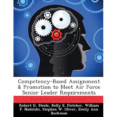Competency-Based Assignment & Promotion to Meet Air Force Senior Leader Requirements