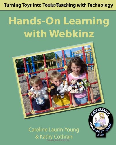 Hands-On Learning With Webkinz: Turning Toys Into Tools: Teaching With Technology