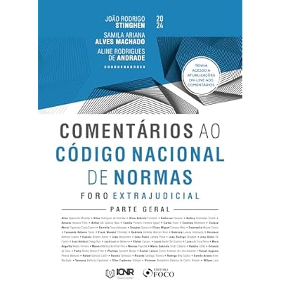 Coment&aacute;rios ao C&oacute;digo Nacional de Normas - Foro Extrajudicial - Parte Geral - 1&ordf; Ed - 2024